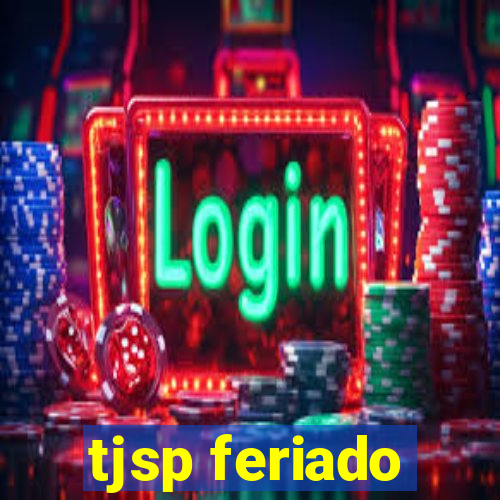 tjsp feriado